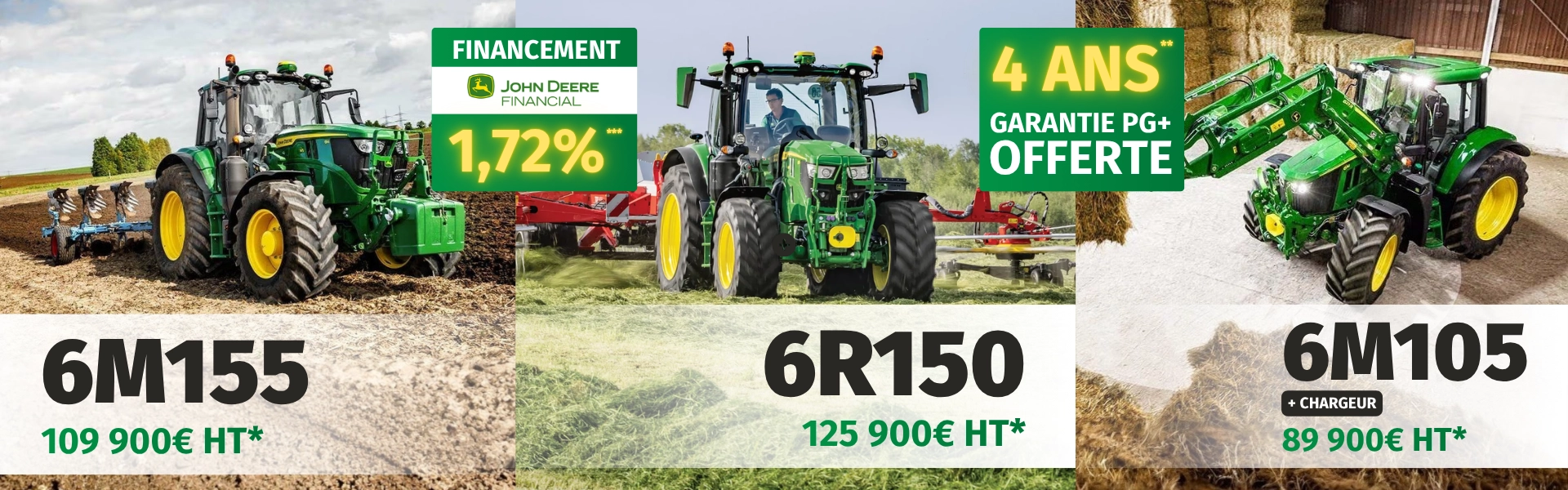 Tracteurs John Deere 6M155 à 109 900€, 6R150 à 125 900€ et 6M105 à 89 900€ HT – financement John Deere à 1,72%- 4ans - Garantie PG+ offerte